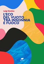 L'eco del vuoto tra insonnia e fuoco