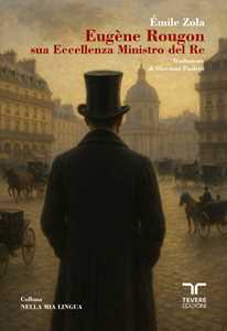 Eugène Rougon. Sua Eccellenza Ministro del Re
