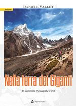 Nella terra dei giganti. In cammino tra Nepal e Tibet