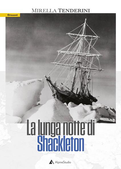 La lunga notte di Shackleton - Mirella Tenderini - copertina