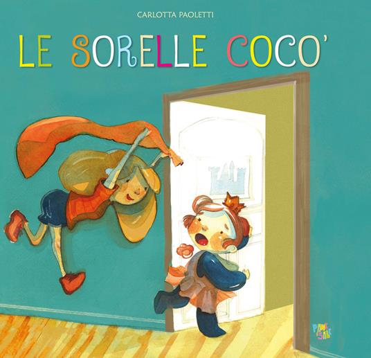 Le sorelle Cocò. Ediz. a colori - Carlotta Paoletti - copertina