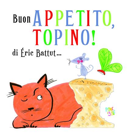 Buon appetito, Topino! Ediz. a colori - Éric Battut - copertina