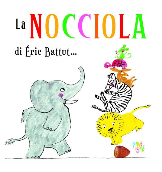 La nocciola. Ediz. a colori - Éric Battut - copertina