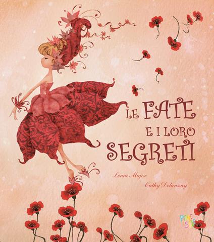 Le fate e i loro segreti. Ediz. a colori - Lenia Major - copertina