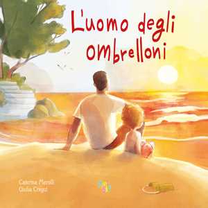 L'uomo degli ombrelloni. Ediz. a colori