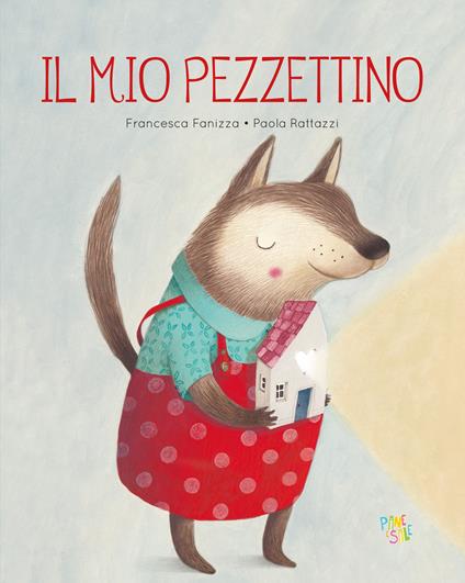 Il mio pezzettino. Ediz. a colori - Francesca Fanizza - copertina