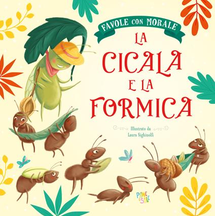 La cicala e la formica. Favole con morale. Ediz. a colori - Stefania Leonardi Hartley - copertina