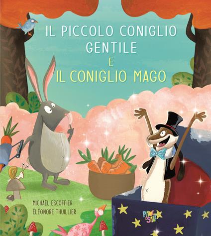 Il piccolo coniglio gentile e il coniglio mago. Ediz. a colori - Michaël Escoffier - copertina