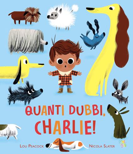 Quanti dubbi, Charlie! Ediz. a colori - Lou Peacock - copertina