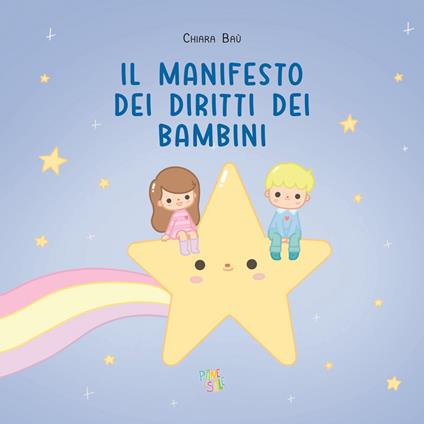 Il manifesto dei diritti dei bambini. Ediz. a colori - Chiara Baù - copertina