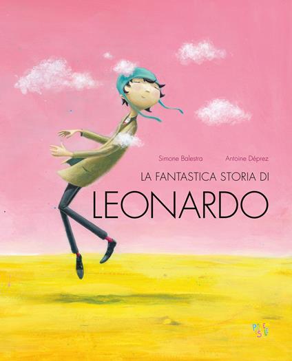 La fantastica storia di Leonardo. Ediz. a colori - Simone Balestra - copertina