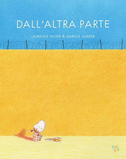 Dall'altra parte. Ediz. a colori - Laurence Fugier - copertina