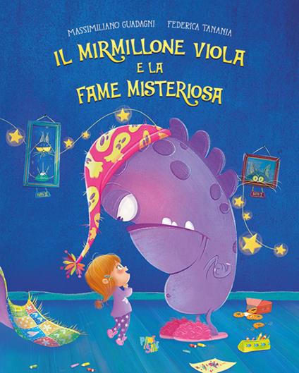 Il mirmillone viola e la fame misteriosa. Ediz. a colori - Massimiliano Guadagni,Federica Tanania - copertina