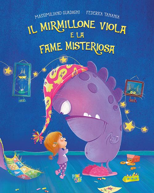 Il mirmillone viola e la fame misteriosa. Ediz. a colori - Massimiliano Guadagni,Federica Tanania - copertina