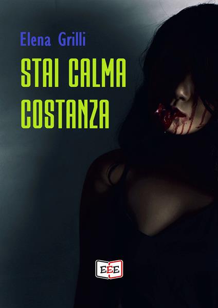 Stai calma Costanza - Elena Grilli - ebook