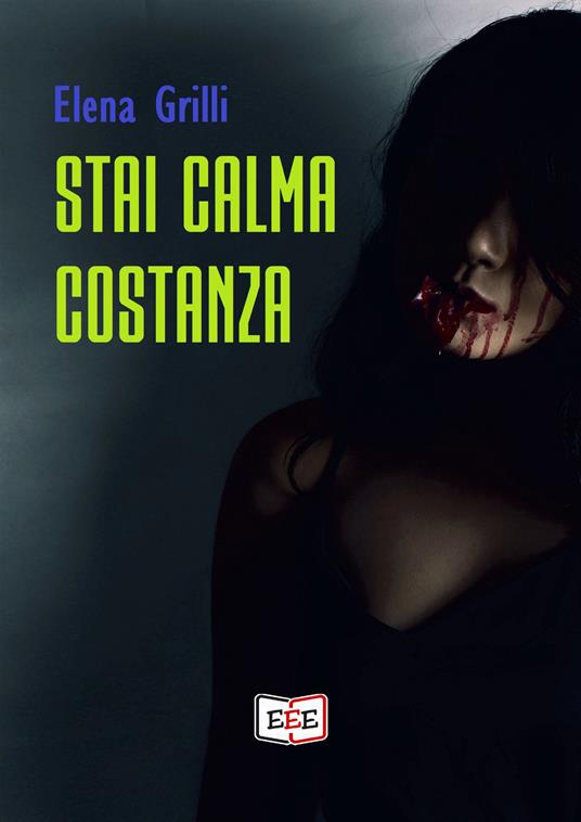 Stai calma Costanza - Elena Grilli - ebook