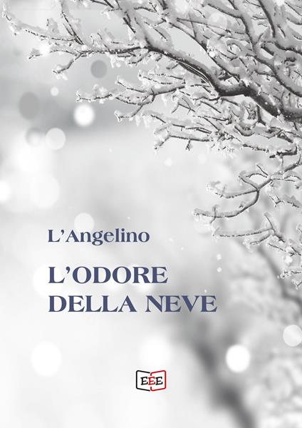 L' odore della neve - L'Angelino - copertina