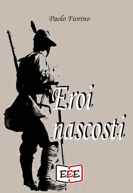 Eroi nascosti - Paolo Fiorino - copertina