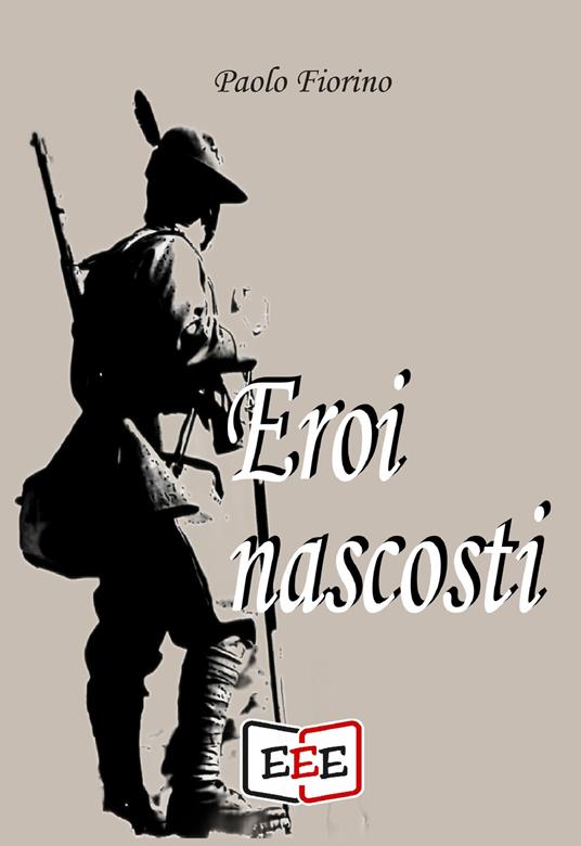 Eroi nascosti - Paolo Fiorino - copertina