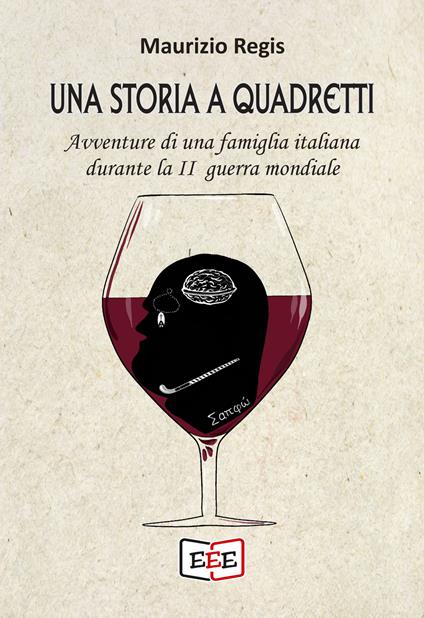 Una storia a quadretti. Avventure di una famiglia italiana durante la II guerra mondiale - Maurizio Regis - copertina