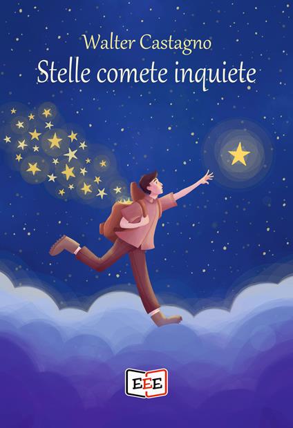 Stelle comete inquiete - Walter Castagno - copertina