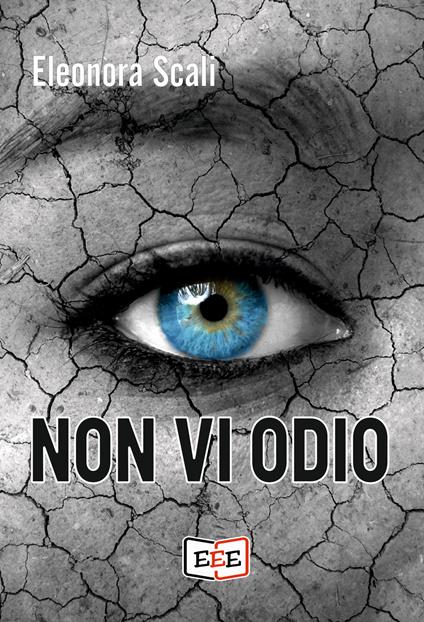 Non vi odio - Eleonora Scali - copertina