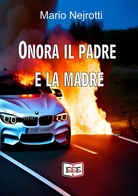 Onora il padre e la madre - Mario Nejrotti - ebook