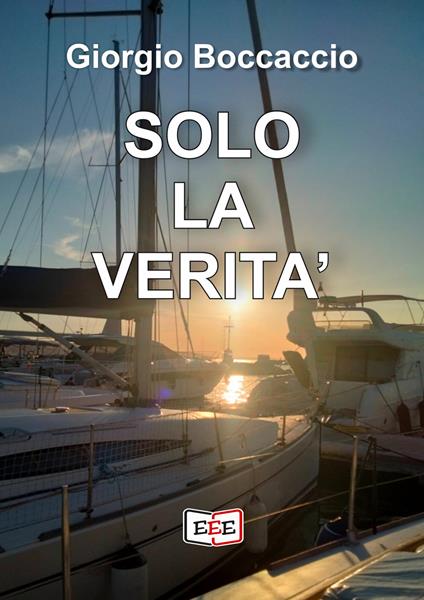Solo la verità - Giorgio Boccaccio - copertina