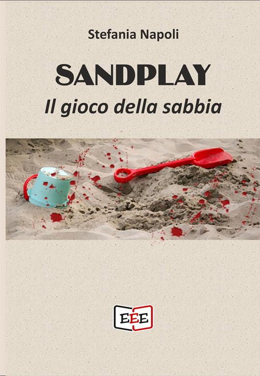 Sandplay. Il gioco della sabbia - Stefania Alessandra Napoli - copertina