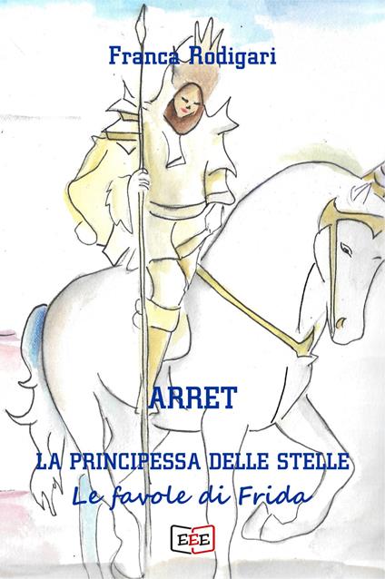 Arret, la principessa delle stelle - Franca Rodigari - copertina