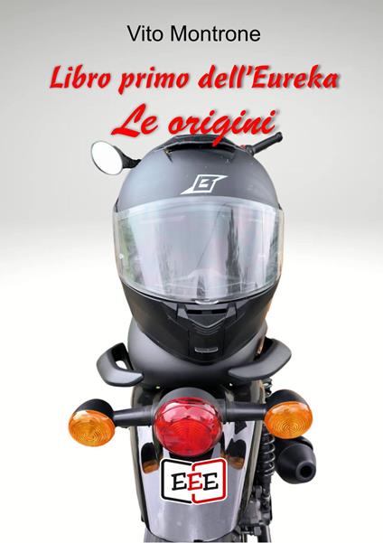 Libro primo dell'Eureka. Le origini - Vito Montrone - copertina