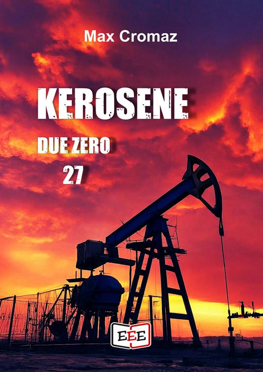 Kerosene Due Zero 27 - Max Cromaz - ebook