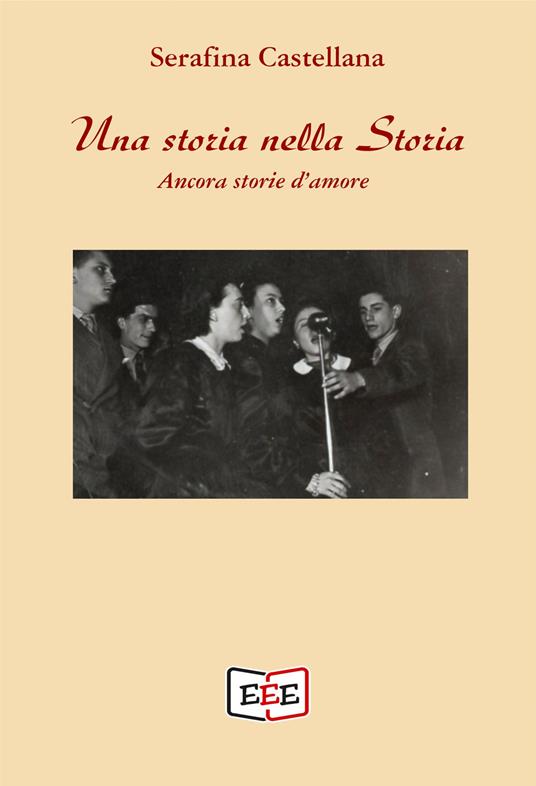 Una storia nella storia. Ancora storie d'amore - Serafina Castellana - copertina