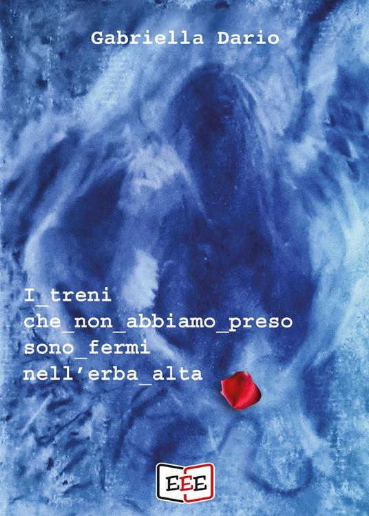 I treni che non abbiamo preso sono fermi nell'erba alta. Un'indagine dell'ispettore Corsini - Gabriella Dario - copertina