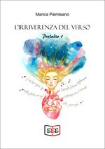 L'irriverenza del verso. Preludio 1