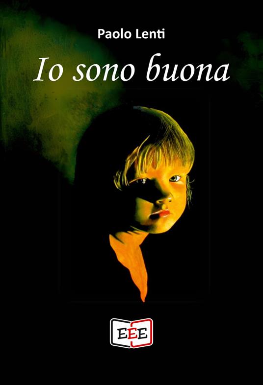 Io sono buona - Paolo Lenti - ebook