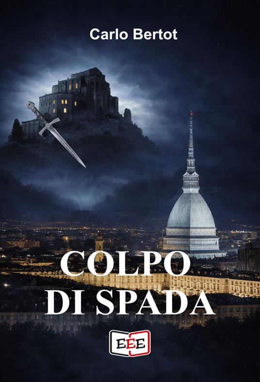 Colpo di spada - Carlo Bertot - ebook