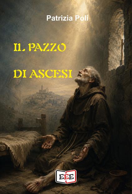 Il pazzo di Ascesi - Patrizia Poli - copertina