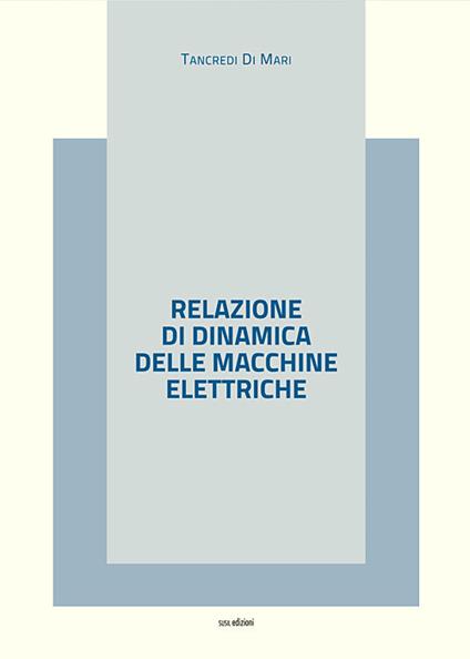Relazione di dinamica delle macchine elettriche - Tancredi Di Mari - copertina