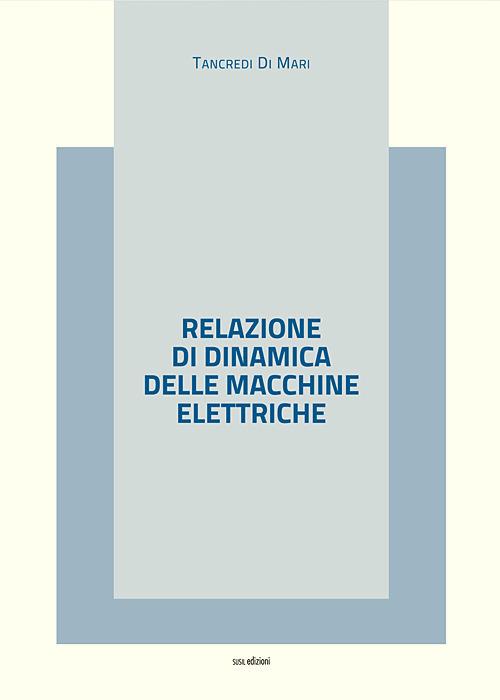 Relazione di dinamica delle macchine elettriche - Tancredi Di Mari - copertina