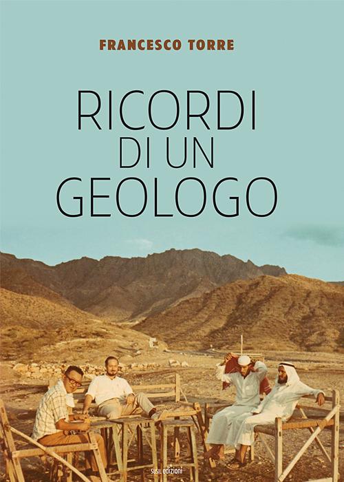 Ricordi di un geologo - Francesco Torre - copertina
