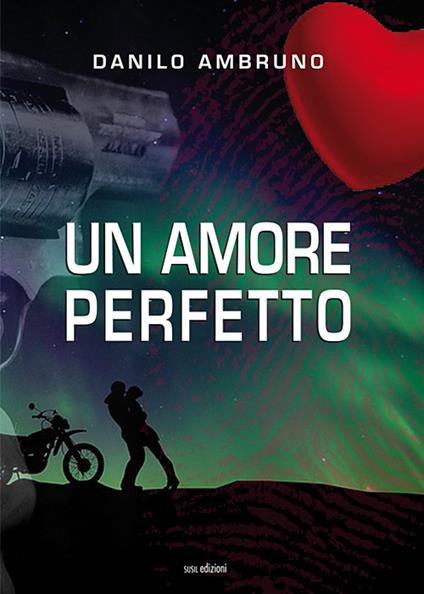 Un amore perfetto - Danilo Ambruno - copertina