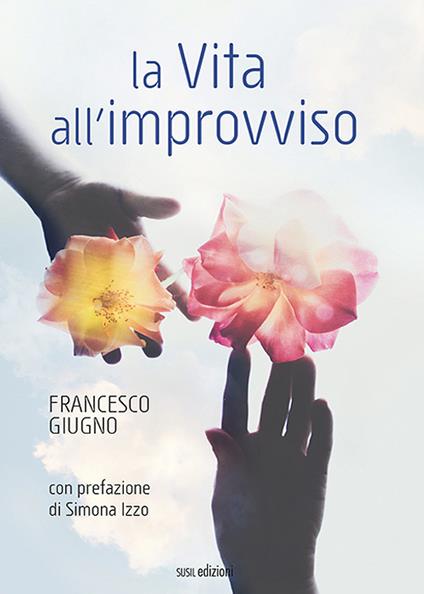 La vita all'improvviso - Francesco Giugno - copertina