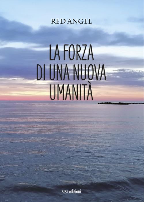 La forza di una nuova umanità - Red Angel - copertina