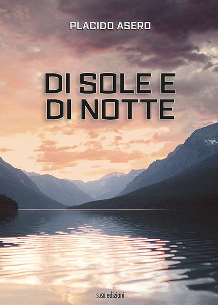 Di sole e di notte - Placido Asero - copertina