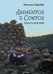 Ammentos e contos. Poesia in lingua sarda. Ediz. bilingue