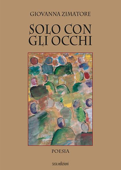 Solo con gli occhi - Giovanna Zimatore - copertina