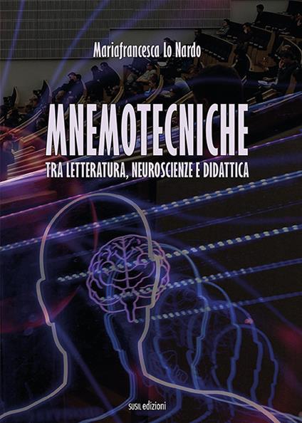 Mnemotecniche. Tra letteratura, neuroscienze e didattica - Mariafrancesca Lo Nardo - copertina