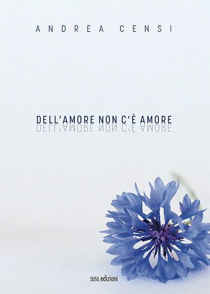 Dell'amore non c'è amore - Andrea Censi - copertina