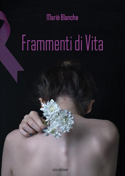 Frammenti di vita - Mariè Blanche - copertina